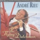 Andr&eacute; Rieu - The Flying Dutchman CD 016A