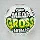 Zuru MEGA GROSS MINIS Sealed Capsule Ball 5 Mini Mystery Surprises