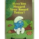 1981 Peyo Have you hugged your Smurf today? Poster 1982 Wallace Berrie